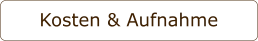 Kosten & Aufnahme