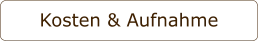 Kosten & Aufnahme